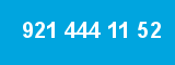 921 444 11 52